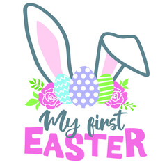 My first Easter modern vector design with bunny ears and eggs wreath. Easter quote for baby. Vector illustration greeting card templates with bunny 