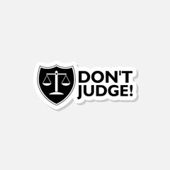 Don't Judge sign sticker icon