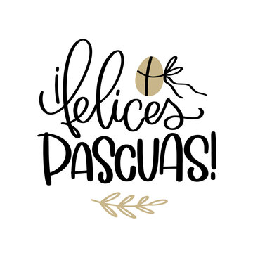 Felices Pascuas greeting sign in Spanish, which translates Happy Easter. Simple vector calligraphy text in Espanol with egg clipart and botanical laurel decorations for card,sublimation print or shop 