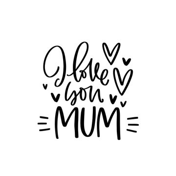 I love you mum Mother’s day monochrome vector design with hearts. Suitable for greeting card, gift decoration, iron on, sublimation print, social media post. 