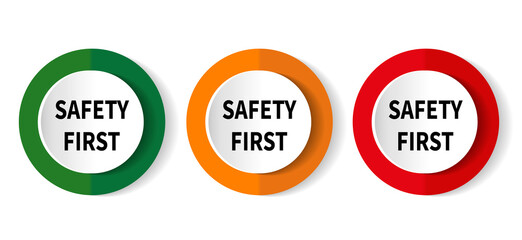 Safety first rounded sign. Vector illustration.