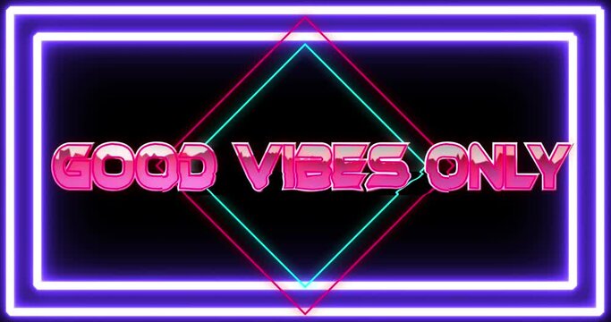 Animation of good vibes only text in pink metallic letters over diamonds and neon purple frame - Powered by Adobe