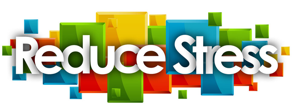 reduce stress in colored rectangles background