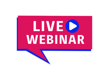 Live webinar label for broadcasting live. Vector illustration