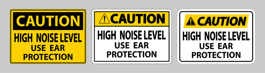 Caution Sign High Noise Level Use Ear Protection on White Background