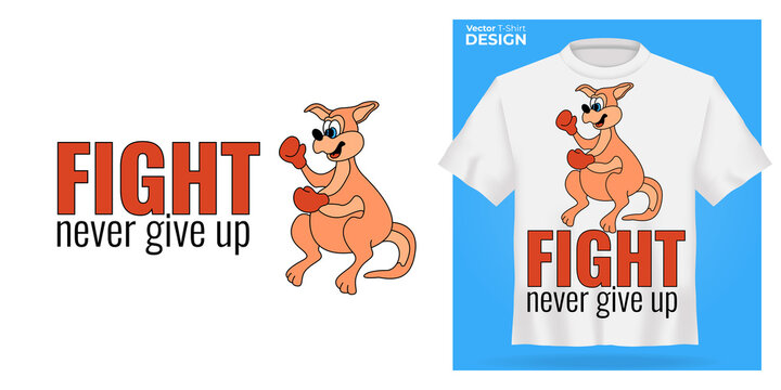 T-shirt mock up with funny cartoon kangaroo print. 3d realistic shirt template. White tee mockup, front view design, Fight - never give up slogan. Vector illustration