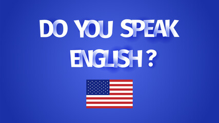 White quote Do you speak English and USA flag on blue background