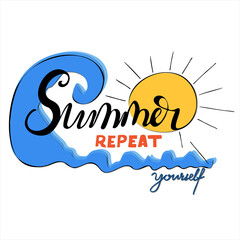 Hand drawn vector lettering Summer reapeat yourself