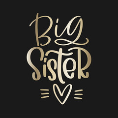 Luxury gold Big sister family look vector design with a heart. Rich and classy message for decorative sublimation print on black clothes, t-shirt or gift.