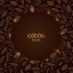 Cocoa beans Text isolated on brown background. Cacao beans and leaves round frame. Shiny Cocoa Quote calligraphy Lettering. For Sweet food and drink bar, cafe, restaurant menu. Sketch brown colors.
