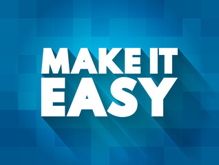 Make It Easy text quote, concept background
