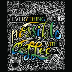 Everything possible with coffee, quotes