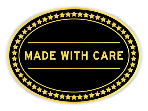 Black and gold color oval label sticker with word made with care on white background