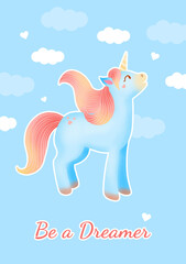 Be a dreamer inspirational greeting card with blue unicorn. Positive text with fantasy animal for present. Poster illustration for print.