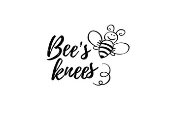 Bees knees phrase with doodle bee on white background. Lettering poster, card design or t-shirt, textile print. Inspiring motivation quote placard. - 414713486