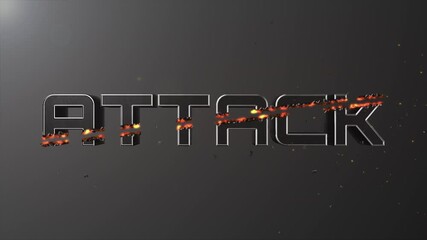 “ATTACK” text animation of 3D embossed text sliced through the middle at an angle by a flame with 3D shards and pieces flying off.
