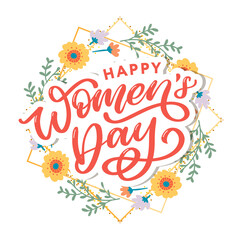 Happy Women s Day handwritten lettering. Modern vector hand drawn calligraphy with abstract flowers for your greeting card design