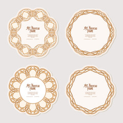 Set of four cercle label, decorative frame, border in art nouveau style, vintage, old, retro style. Tamplate good for product label with place for text. Vector illustration