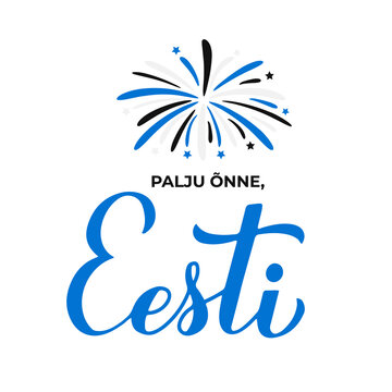 Congratulations Estonia lettering in Estonian language. Independence Day celebrate on February 24. Vector template for typography poster, flyer, sticker, banner, greeting card, postcard, etc