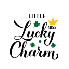 Little miss lucky charm calligraphy hand lettering. Funny St. Patricks day quote typography poster. Vector template for greeting card, banner, sticker, flyer, t-shirt, etc