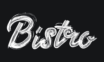 Bistro Handwritten restaurant and kitchen Brush font phrase illustration script letter on the Black background for sayings