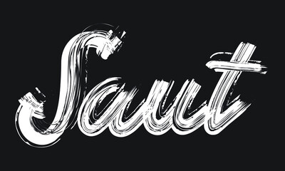 Sauté Handwritten restaurant and kitchen Brush font phrase illustration script letter on the Black background for sayings