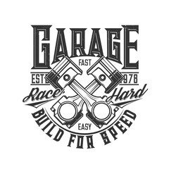 Motorcycle and car custom garage, moto races vector icon. Bike chopper racers or bikers club emblem with motor engine pistons, Build for Speed and Race Hard quote for t-shirt print