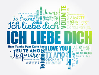 Fototapeta premium ICH LIEBE DICH (I Love You in German) word cloud in different languages of the world