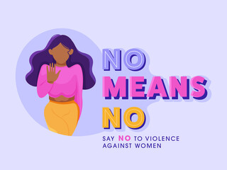 Illustration Of Cartoon Young Girl Say No To Violence Against Women And No Means No On Light Blue Background.