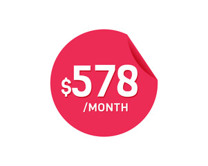 $578 Dollar Month. 578 USD Monthly sticker