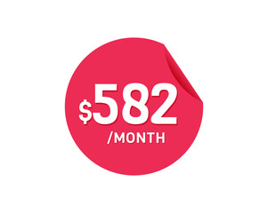 $582 Dollar Month. 582 USD Monthly sticker