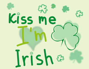 Kiss me Im Irish. Saint Patrick Day celebration, vector illustration
