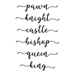 Hand sketched set of Chess Terms, castle, bishop,  king, rook, pawn, queen. Lettering  for poster, label, sticker, flyer, header