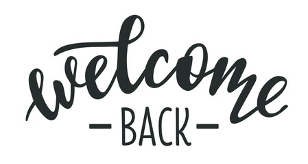 Welcome Back hand drawn lettering logo icon in trendy golden grey colors. Vector phrases elements for postcards, banners, posters, mug, scrapbooking, pillow case, phone cases and clothes design.  