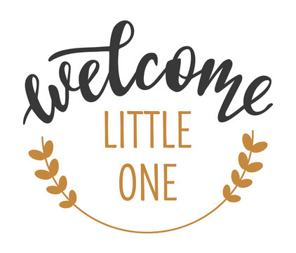 Welcome Little One hand drawn lettering logo icon in trendy golden grey colors. Vector phrases elements for nursery, postcards, banners, posters, mug, scrapbooking, pillow case and clothes design.  