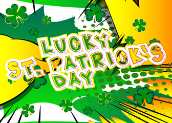St. Patrick's Day comic book greeting card. Retro Cartoon Popup Style Expressions. Colored Comic Bubbles and Clovers.