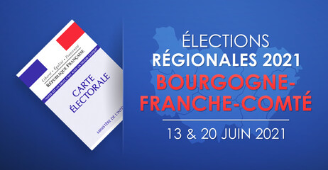 Élections Régionales 2021 en France, Bourgogne - Franche-Comté, 13 et 20 Juin 2021