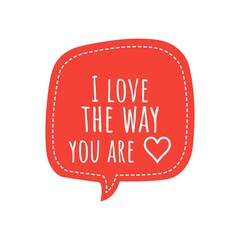 ''I love the way you are'' Lettering