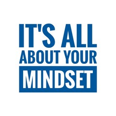 ''It's all about your mindset'' Lettering