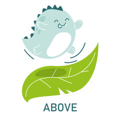 Cute dinosaur above the leaf, learning preposition vector isolated. Preschool education, study position of the object. Funny dino jumping on green plant.