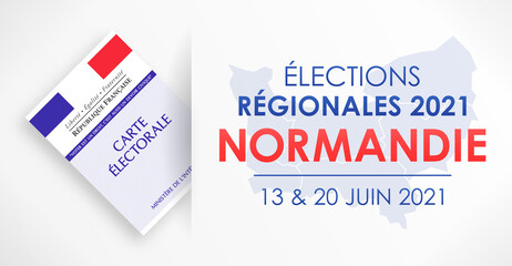Élections Régionales 2021 en France, Normandie, 13 et 20 Juin 2021