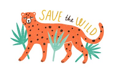 Save the Wildlife inscription and cute wild animal isolated on white background. Ecology and protection of endangered species concept. Eco sticker. Colored flat textured vector illustration