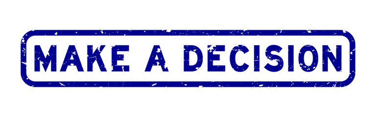 Grunge blue make a decision word square rubber seal stamp on white background