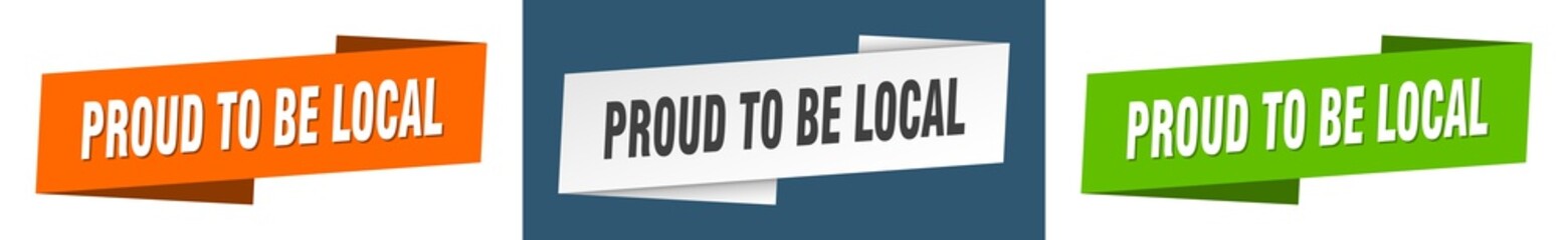 proud to be local banner. proud to be local ribbon label sign set