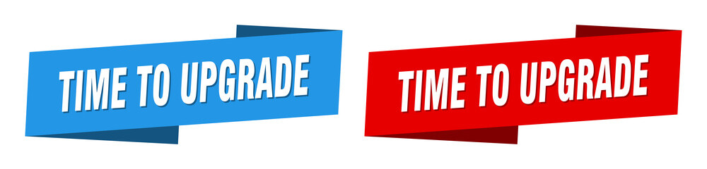 time to upgrade banner. time to upgrade ribbon label sign set