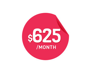 $625 Dollar Month. 625 USD Monthly sticker