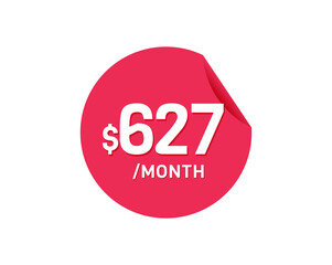 $627 Dollar Month. 627 USD Monthly sticker