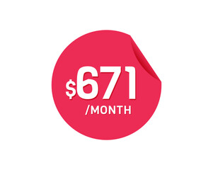 $671 Dollar Month. 671 USD Monthly sticker