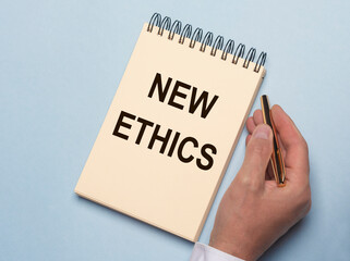New ethics inscription on paper. New normal