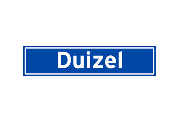 Duizel isolated Dutch place name sign. City sign from the Netherlands.